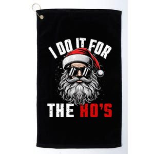 Funny Christmas Santa Claus I Do It For The Hos Cute Xmas Cool Gift Platinum Collection Golf Towel