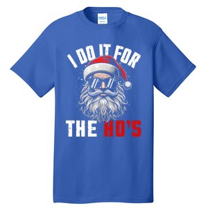 Funny Christmas Santa Claus I Do It For The Hos Cute Xmas Cool Gift Tall T-Shirt