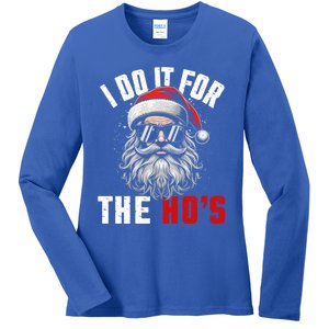 Funny Christmas Santa Claus I Do It For The Hos Cute Xmas Cool Gift Ladies Long Sleeve Shirt