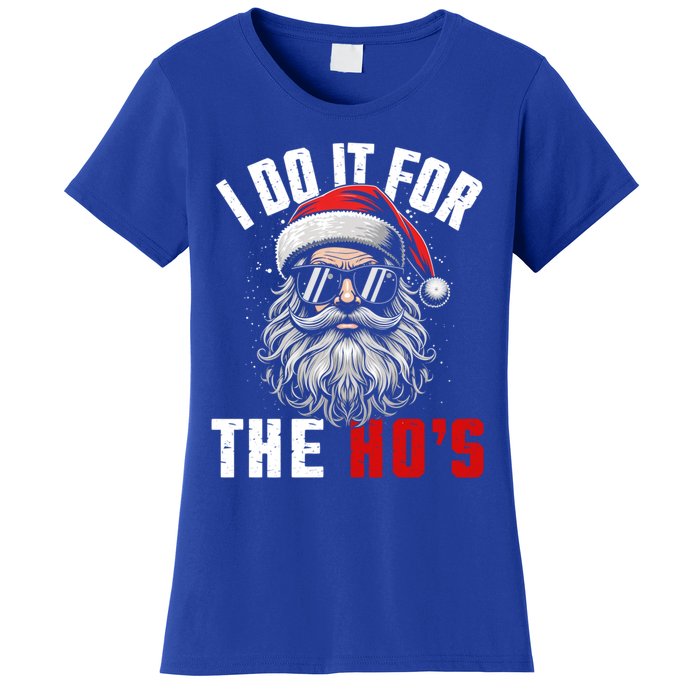 Funny Christmas Santa Claus I Do It For The Hos Cute Xmas Cool Gift Women's T-Shirt