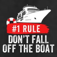 Funny Cruise Ship Rule #1 DonT Fall Off The Boat Funny Cruise Ship Meme Cool Comfort Performance Bucket Hat