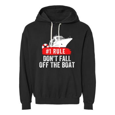 Funny Cruise Ship Rule #1 DonT Fall Off The Boat Funny Cruise Ship Meme Garment-Dyed Fleece Hoodie