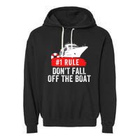 Funny Cruise Ship Rule #1 DonT Fall Off The Boat Funny Cruise Ship Meme Garment-Dyed Fleece Hoodie