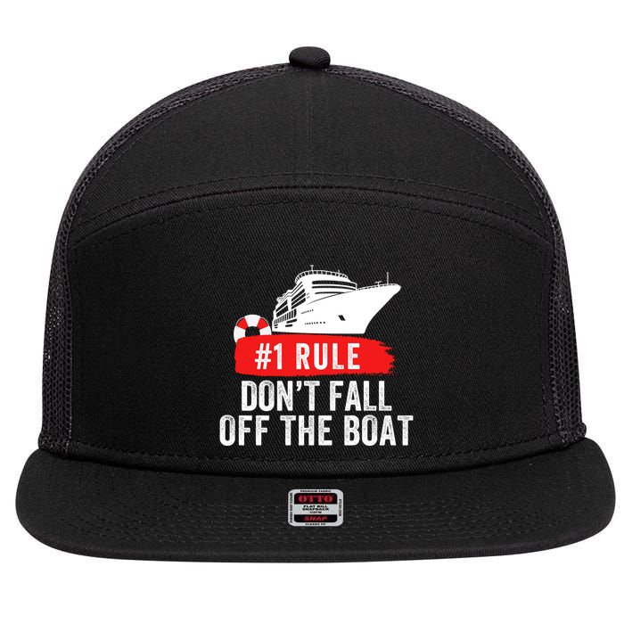 Funny Cruise Ship Rule #1 DonT Fall Off The Boat Funny Cruise Ship Meme 7 Panel Mesh Trucker Snapback Hat