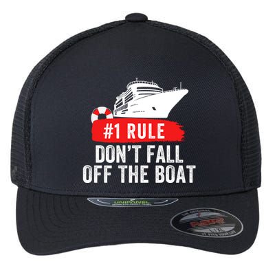 Funny Cruise Ship Rule #1 DonT Fall Off The Boat Funny Cruise Ship Meme Flexfit Unipanel Trucker Cap