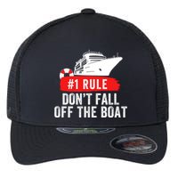 Funny Cruise Ship Rule #1 DonT Fall Off The Boat Funny Cruise Ship Meme Flexfit Unipanel Trucker Cap