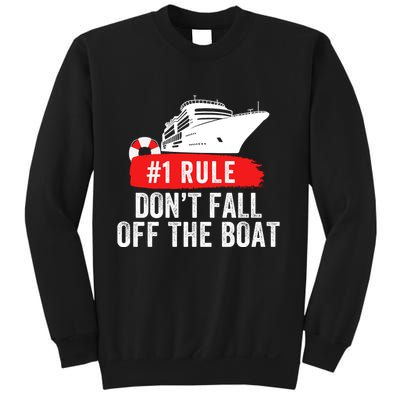 Funny Cruise Ship Rule #1 DonT Fall Off The Boat Funny Cruise Ship Meme Sweatshirt