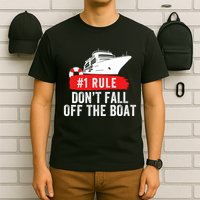 Funny Cruise Ship Rule #1 DonT Fall Off The Boat Funny Cruise Ship Meme T-Shirt