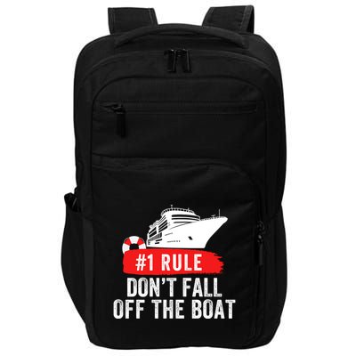 Funny Cruise Ship Rule #1 DonT Fall Off The Boat Funny Cruise Ship Meme Impact Tech Backpack