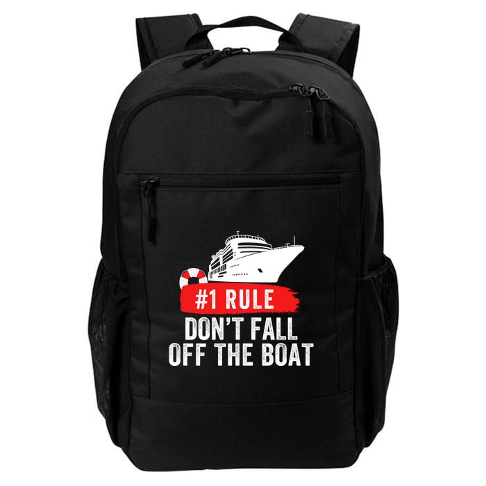 Funny Cruise Ship Rule #1 DonT Fall Off The Boat Funny Cruise Ship Meme Backpack