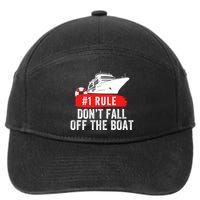 Funny Cruise Ship Rule #1 DonT Fall Off The Boat Funny Cruise Ship Meme 7-Panel Snapback Hat