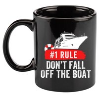 Funny Cruise Ship Rule #1 DonT Fall Off The Boat Funny Cruise Ship Meme 11oz C Handle Ceramic Mug