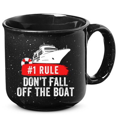 Funny Cruise Ship Rule #1 DonT Fall Off The Boat Funny Cruise Ship Meme 15oz Campfire Ceramic Mug