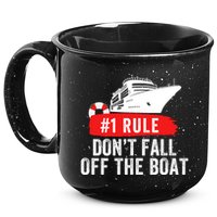 Funny Cruise Ship Rule #1 DonT Fall Off The Boat Funny Cruise Ship Meme 15oz Campfire Ceramic Mug