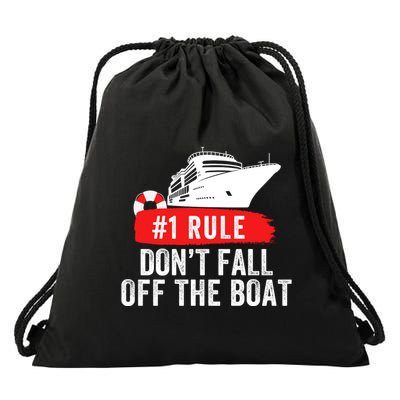 Funny Cruise Ship Rule #1 DonT Fall Off The Boat Funny Cruise Ship Meme Drawstring Bag