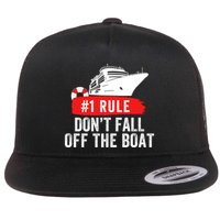 Funny Cruise Ship Rule #1 DonT Fall Off The Boat Funny Cruise Ship Meme Flatbill Hat