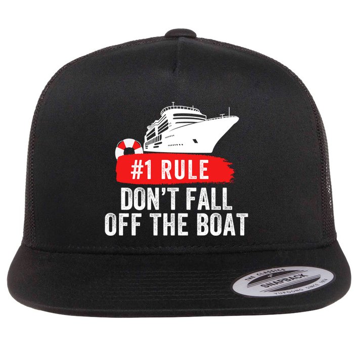 Funny Cruise Ship Rule #1 DonT Fall Off The Boat Funny Cruise Ship Meme Flatbill Hat