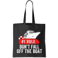 Funny Cruise Ship Rule #1 DonT Fall Off The Boat Funny Cruise Ship Meme Bag