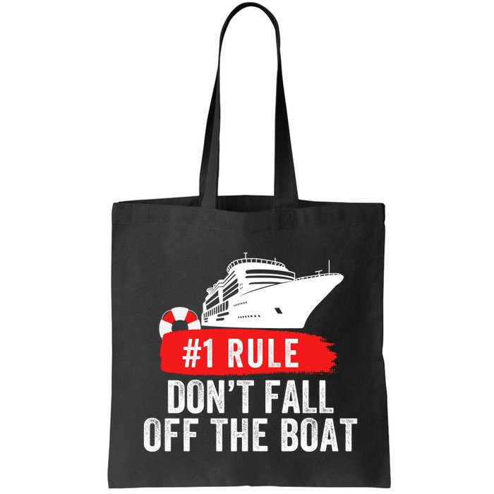 Funny Cruise Ship Rule #1 DonT Fall Off The Boat Funny Cruise Ship Meme Bag