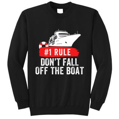 Funny Cruise Ship Rule #1 DonT Fall Off The Boat Funny Cruise Ship Meme Tall Sweatshirt