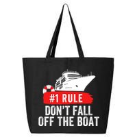 Funny Cruise Ship Rule #1 DonT Fall Off The Boat Funny Cruise Ship Meme 25L Jumbo Tote