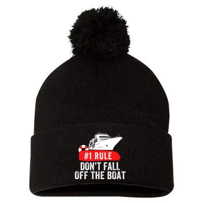 Funny Cruise Ship Rule #1 DonT Fall Off The Boat Funny Cruise Ship Meme Pom Pom 12in Knit Beanie