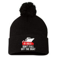 Funny Cruise Ship Rule #1 DonT Fall Off The Boat Funny Cruise Ship Meme Pom Pom 12in Knit Beanie