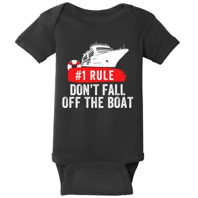 Funny Cruise Ship Rule #1 DonT Fall Off The Boat Funny Cruise Ship Meme Baby Bodysuit
