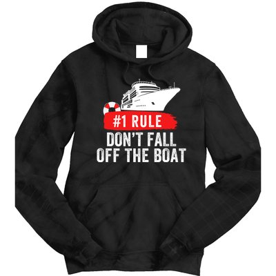 Funny Cruise Ship Rule #1 DonT Fall Off The Boat Funny Cruise Ship Meme Tie Dye Hoodie