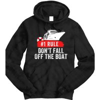 Funny Cruise Ship Rule #1 DonT Fall Off The Boat Funny Cruise Ship Meme Tie Dye Hoodie
