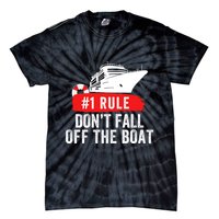 Funny Cruise Ship Rule #1 DonT Fall Off The Boat Funny Cruise Ship Meme Tie-Dye T-Shirt
