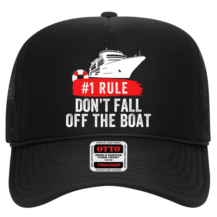 Funny Cruise Ship Rule #1 DonT Fall Off The Boat Funny Cruise Ship Meme Trucker Hat