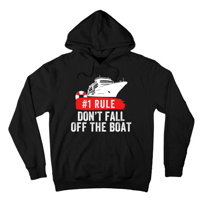 Funny Cruise Ship Rule #1 DonT Fall Off The Boat Funny Cruise Ship Meme Tall Hoodie