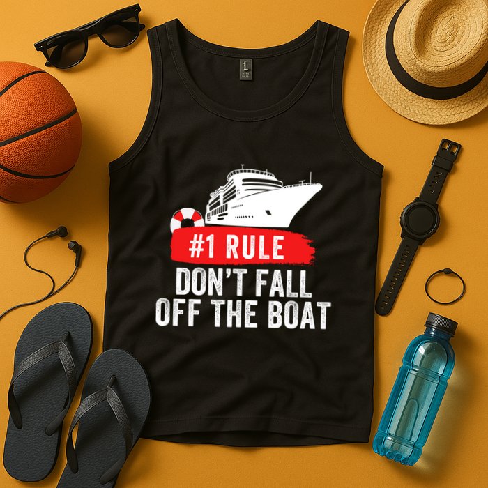 Funny Cruise Ship Rule #1 DonT Fall Off The Boat Funny Cruise Ship Meme Tank Top