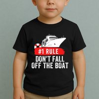 Funny Cruise Ship Rule #1 DonT Fall Off The Boat Funny Cruise Ship Meme Toddler T-Shirt