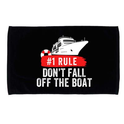 Funny Cruise Ship Rule #1 DonT Fall Off The Boat Funny Cruise Ship Meme Microfiber Hand Towel
