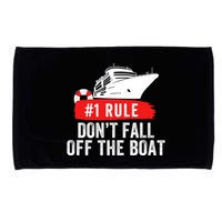 Funny Cruise Ship Rule #1 DonT Fall Off The Boat Funny Cruise Ship Meme Microfiber Hand Towel