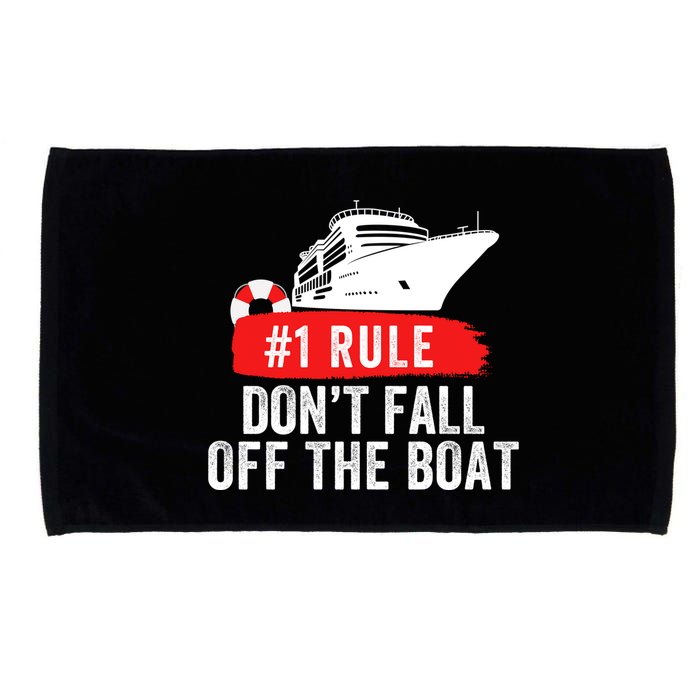 Funny Cruise Ship Rule #1 DonT Fall Off The Boat Funny Cruise Ship Meme Microfiber Hand Towel