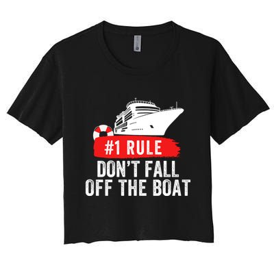 Funny Cruise Ship Rule #1 DonT Fall Off The Boat Funny Cruise Ship Meme Crop Top