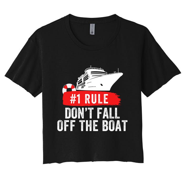 Funny Cruise Ship Rule #1 DonT Fall Off The Boat Funny Cruise Ship Meme Crop Top