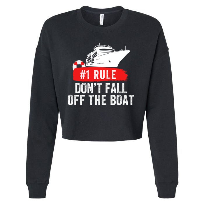 Funny Cruise Ship Rule #1 DonT Fall Off The Boat Funny Cruise Ship Meme Cropped Pullover Crew