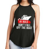 Funny Cruise Ship Rule #1 DonT Fall Off The Boat Funny Cruise Ship Meme Women's Perfect Tri Rocker Tank
