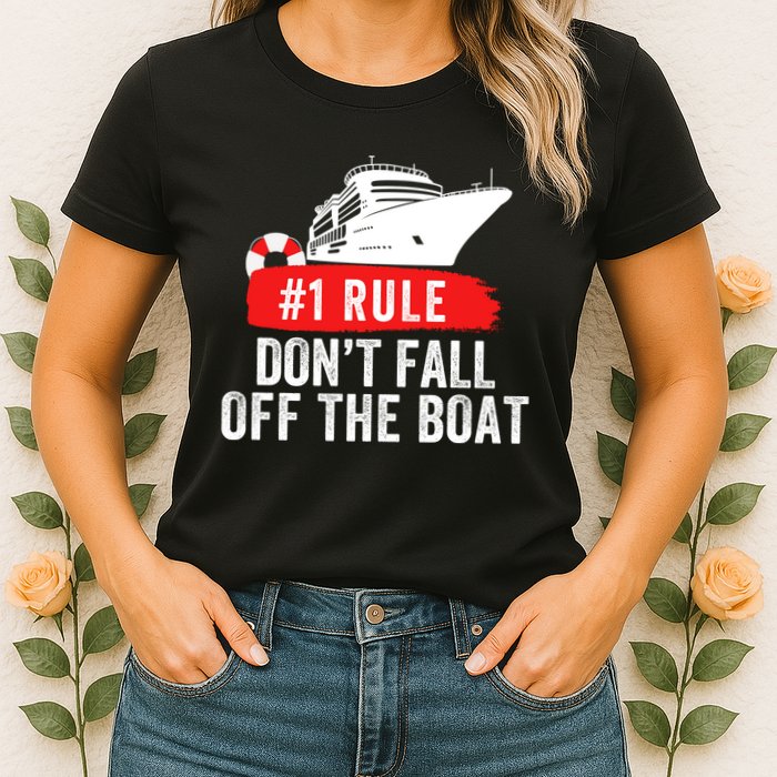 Funny Cruise Ship Rule #1 DonT Fall Off The Boat Funny Cruise Ship Meme Womens T-Shirt