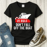 Funny Cruise Ship Rule #1 DonT Fall Off The Boat Funny Cruise Ship Meme Womens T-Shirt
