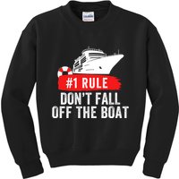 Funny Cruise Ship Rule #1 DonT Fall Off The Boat Funny Cruise Ship Meme Kids Sweatshirt