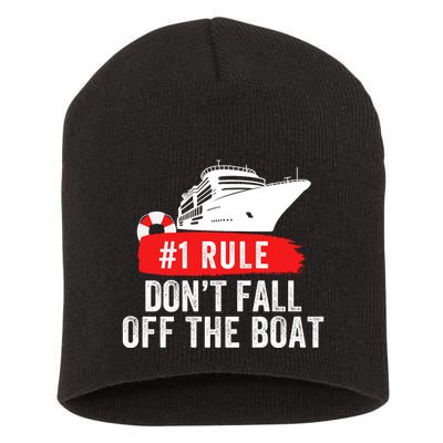 Funny Cruise Ship Rule #1 DonT Fall Off The Boat Funny Cruise Ship Meme Short Acrylic Beanie