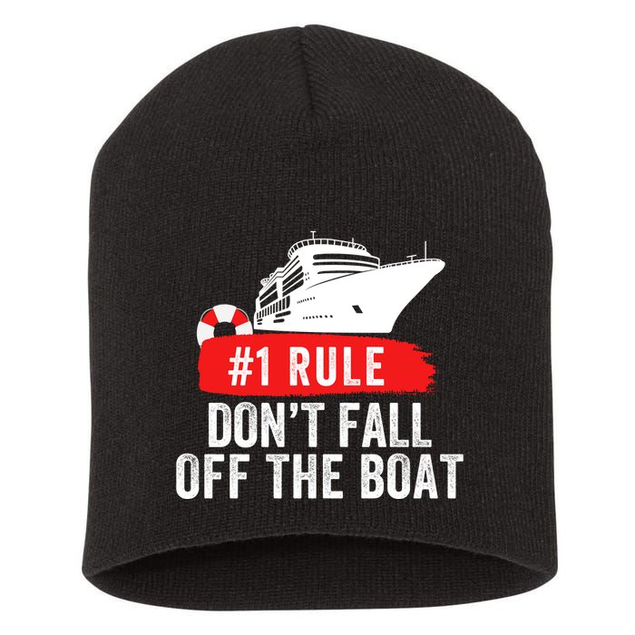Funny Cruise Ship Rule #1 DonT Fall Off The Boat Funny Cruise Ship Meme Short Acrylic Beanie