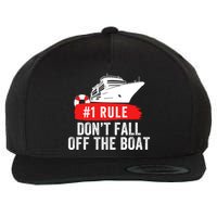 Funny Cruise Ship Rule #1 DonT Fall Off The Boat Funny Cruise Ship Meme Wool Snapback Cap