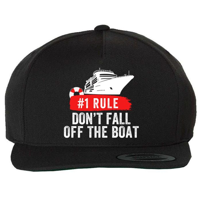 Funny Cruise Ship Rule #1 DonT Fall Off The Boat Funny Cruise Ship Meme Wool Snapback Cap