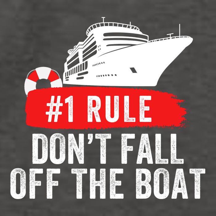 Funny Cruise Ship Rule #1 DonT Fall Off The Boat Funny Cruise Ship Meme Vector Backpack
